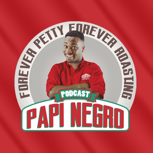 The Papi Negro Podcast