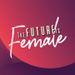 Podcast 360x375 The-Future-is-Female 1