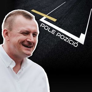 Pole Pozíció Podcast - Szujó Zoltánnal