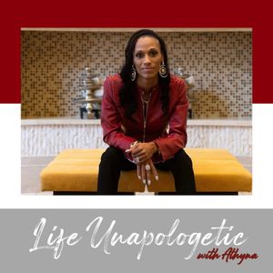 Life Unapologetic with Athyna