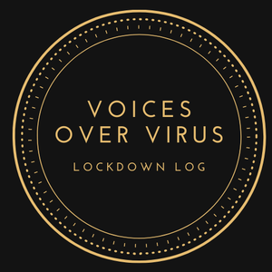 Voices over Virus: The Lockdown Log