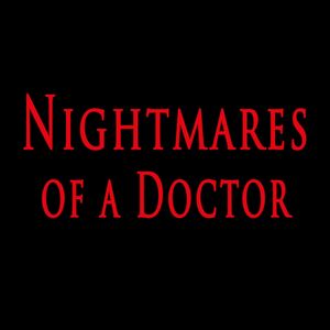 Nightmares Of A Doctor