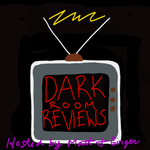 Dark Room Reviews - A Horror Movie Review Podcast