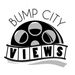 Bump City Views