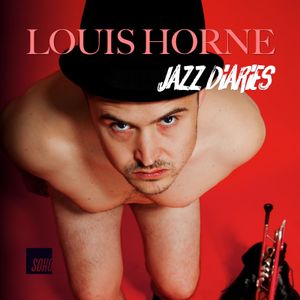 Louis Horne: Jazz Diaries