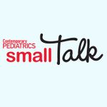 Small Talk by Contemporary Pediatrics
