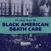 PDB058-Black-American-Death-Care-industry-black-lives-matter-funeral-workers-james-van-der-zee-underground-railroad-history-podcast-youre-gonna-rot-death-positive-podcast-pre-dead-boys