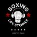 Boxing Life Stories