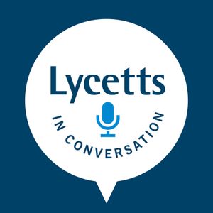 Lycetts In Conversation