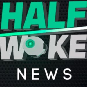 Half Woke News