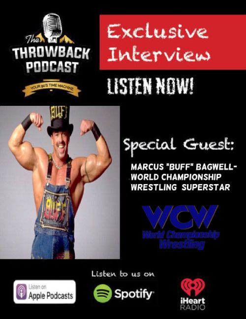 20: Special Guest: Marcus "Buff" Bagwell- (WCW/nWo Wrestling Superstar)
