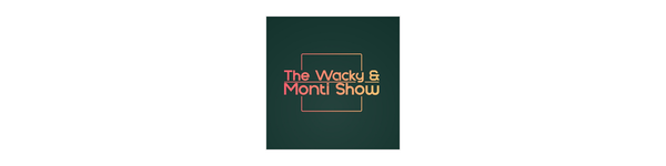 The Wacky & Monti Show