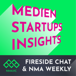 Fireside Chat und NMA Weekly - Insights aus der Startup- und Medien-Community