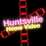 Huntsville Home Video