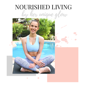 Her Unique Glow - Nourished Living