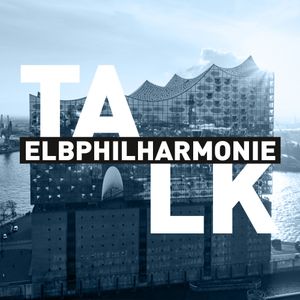 Elbphilharmonie Talk