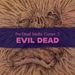 PDMC07-Evil-Dead-sam-raimi-death-positive-podcast-horror-movie-analysis-film-review-pre-dead-boys-youre-gonna-rot-bruce-campbell