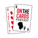 On The Cards Podcast