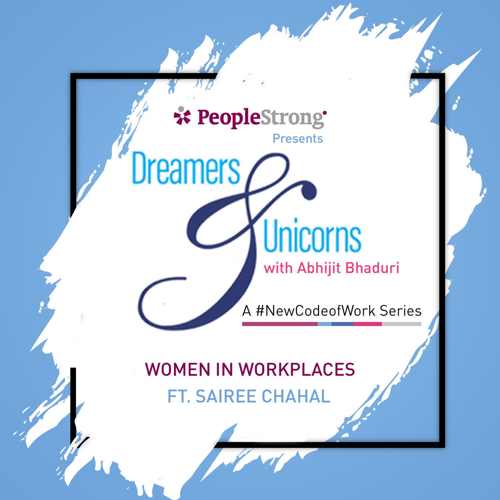 10: Women in Workplaces ft. Sairee Chahal