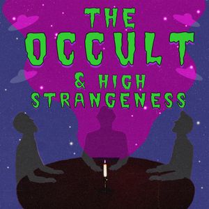 The Occult & High Strangeness
