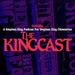 The Kingcast