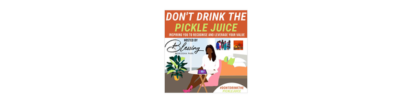 Don't Drink The Pickle Juice