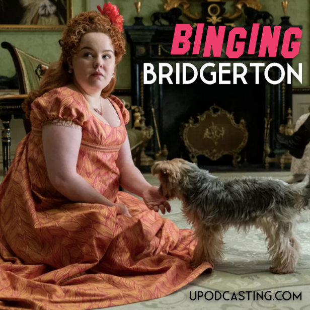 8: Ep 8- Binging Bridgerton