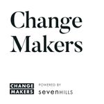 Change Makers: Leadership, Good Business, Ideas and Innovation
