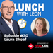 Lunch-with-Leon-episode-30---Laura-Shoaf-sq