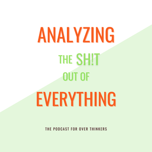 Analyzing the Shit out of Everything