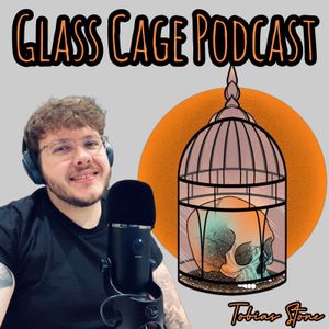 Glass Cage Podcast