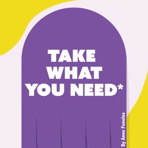 Take What You Need*