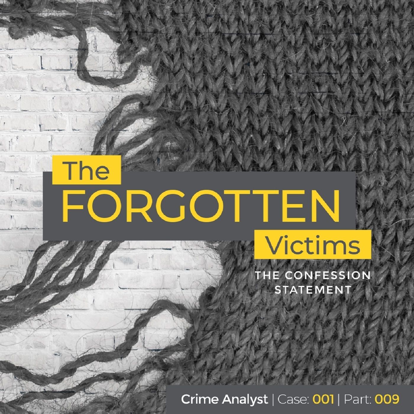 9: The Forgotten Victims | Part 09 | The Confession Statement Image