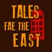 Tales Fae the East