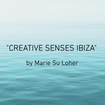 "Creative Senses Ibiza" Podcast by Marie Su Loher