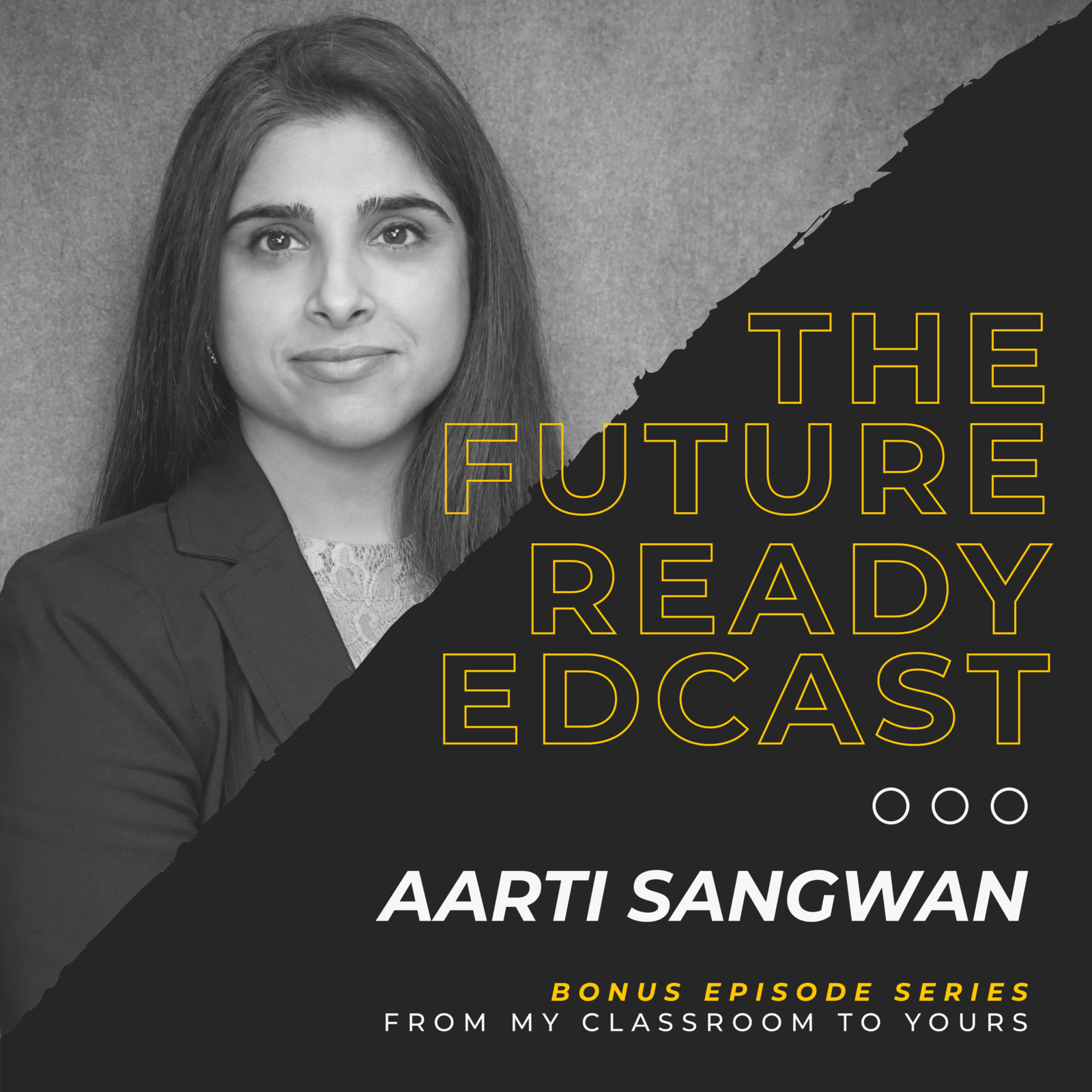 S1 Ep7: From My Classroom to Yours with Aarti Sangwan