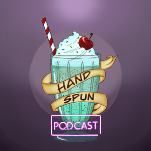 Hand Spun Podcast