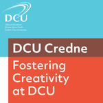 DCU Credne Podcast - Talking Creativity