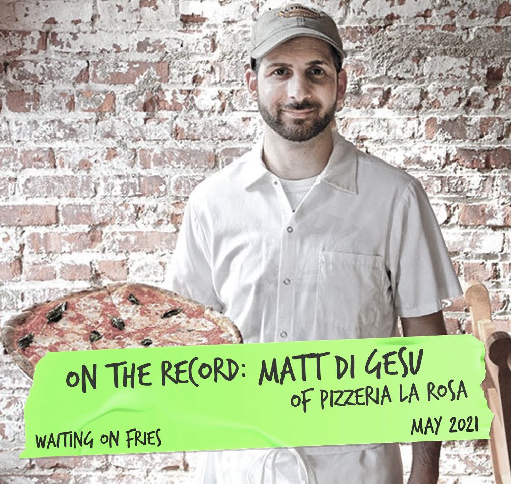 60: on the record: Pizzeria La Rosa w/ Matt Di Gesu
