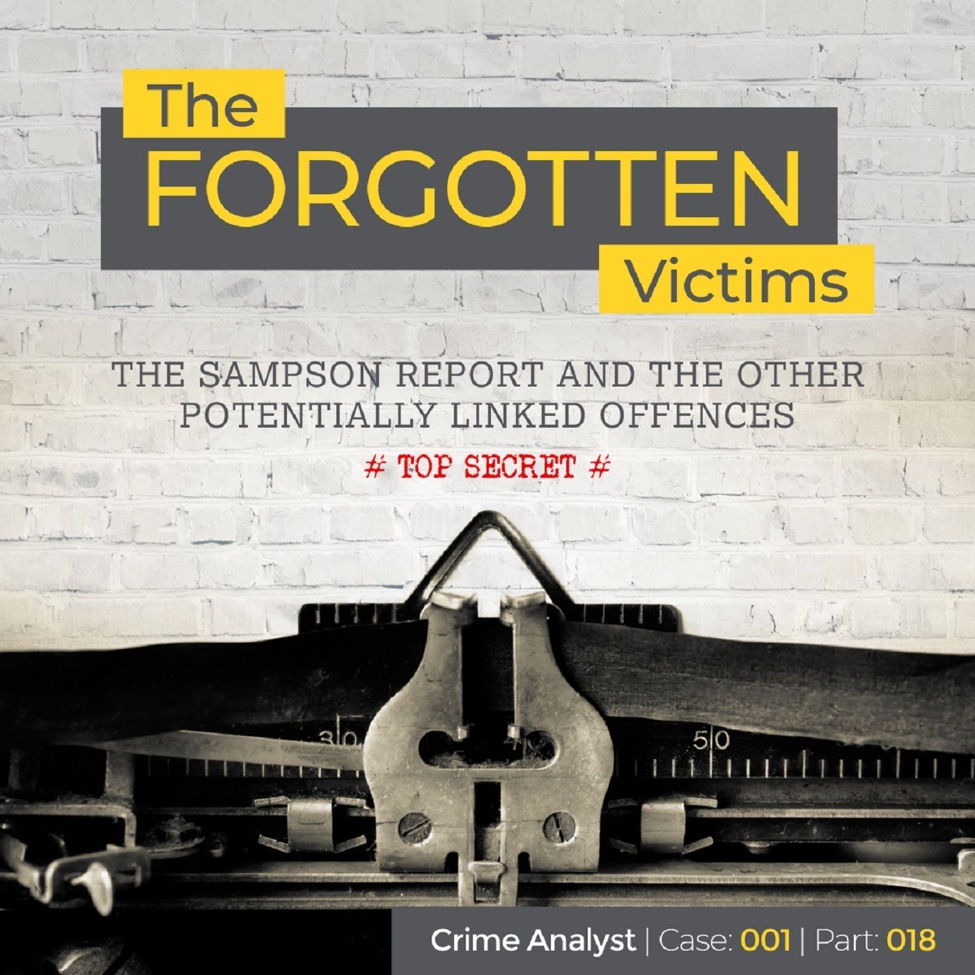23: The Forgotten Victims | Part 18 | The Sampson Report and the Other Potentially Linked Offences Image