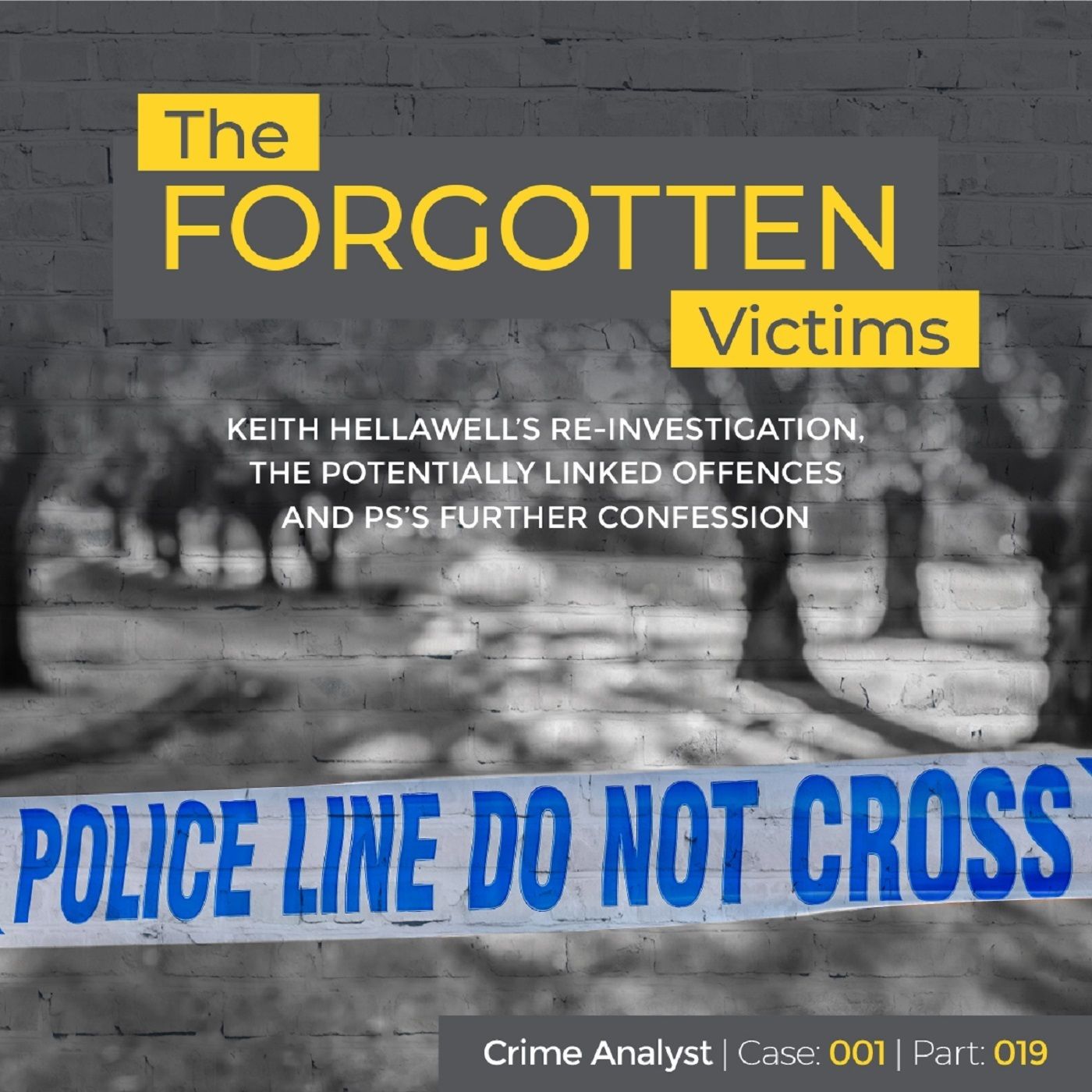 24: The Forgotten Victims | Part 19 | Keith Hellawell’s Re-investigation, the Potentially Linked Offences and PS’s Further Confession Image