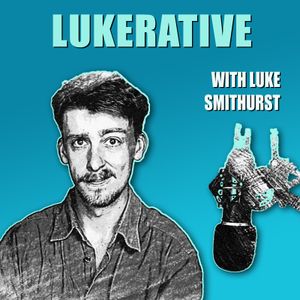 Lukerative with Luke Smithurst