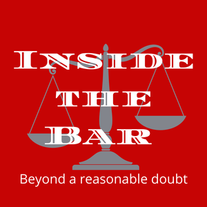Inside the Bar Beyond a Reasonable Doubt