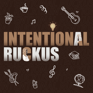 Intentional Ruckus