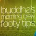 vic-gee-bay-buddhas-morning-crew-footy-tips