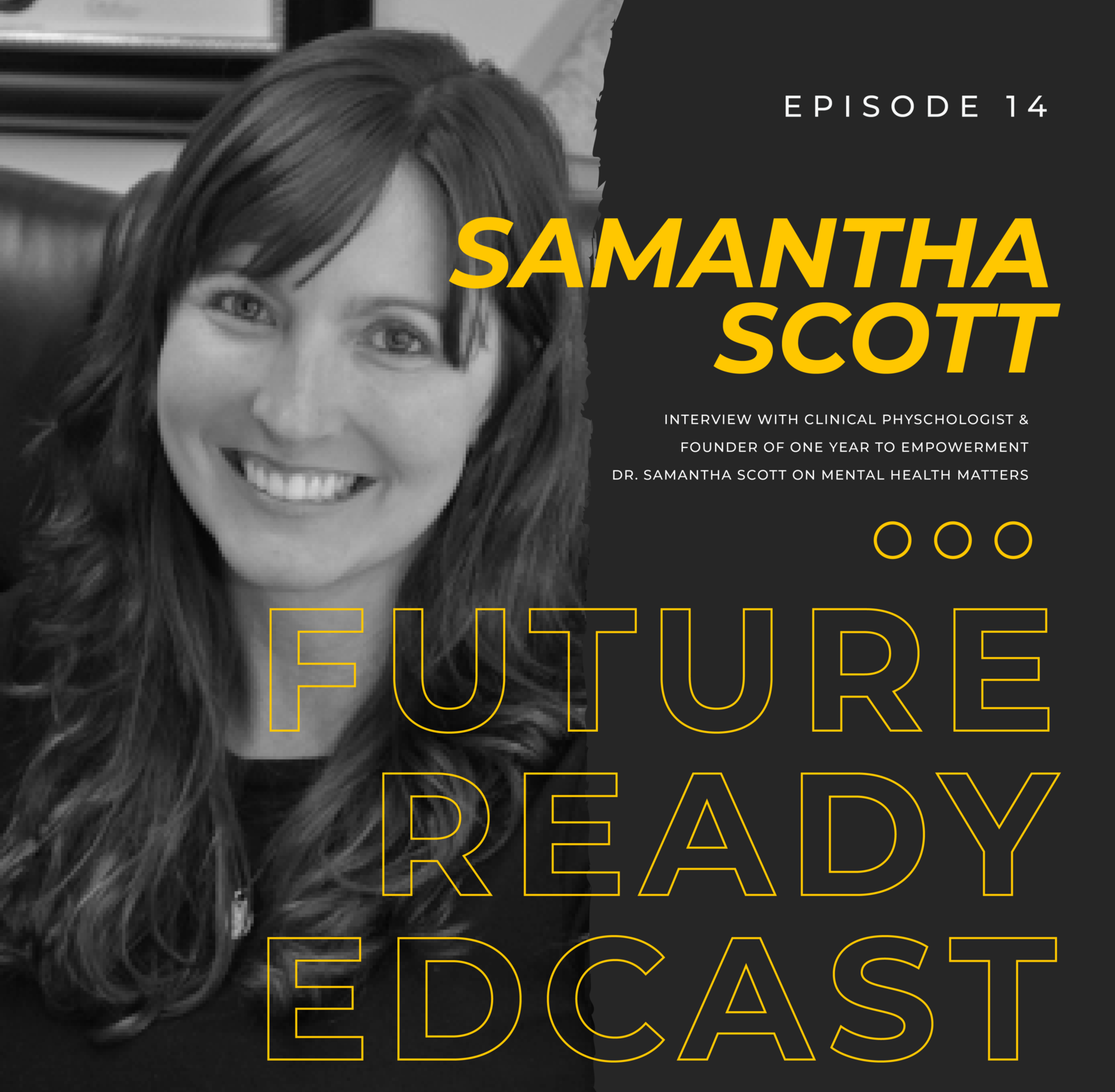 S1 Ep15: A Mental Health Conversation with Dr. Samantha Scott