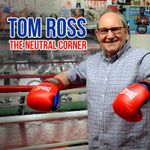 The Neutral Corner with Tom Ross
