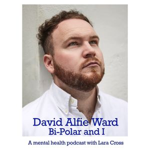 David Alfie Ward, Bipolar and I