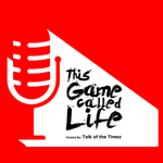 This Game Called Life Podcast
