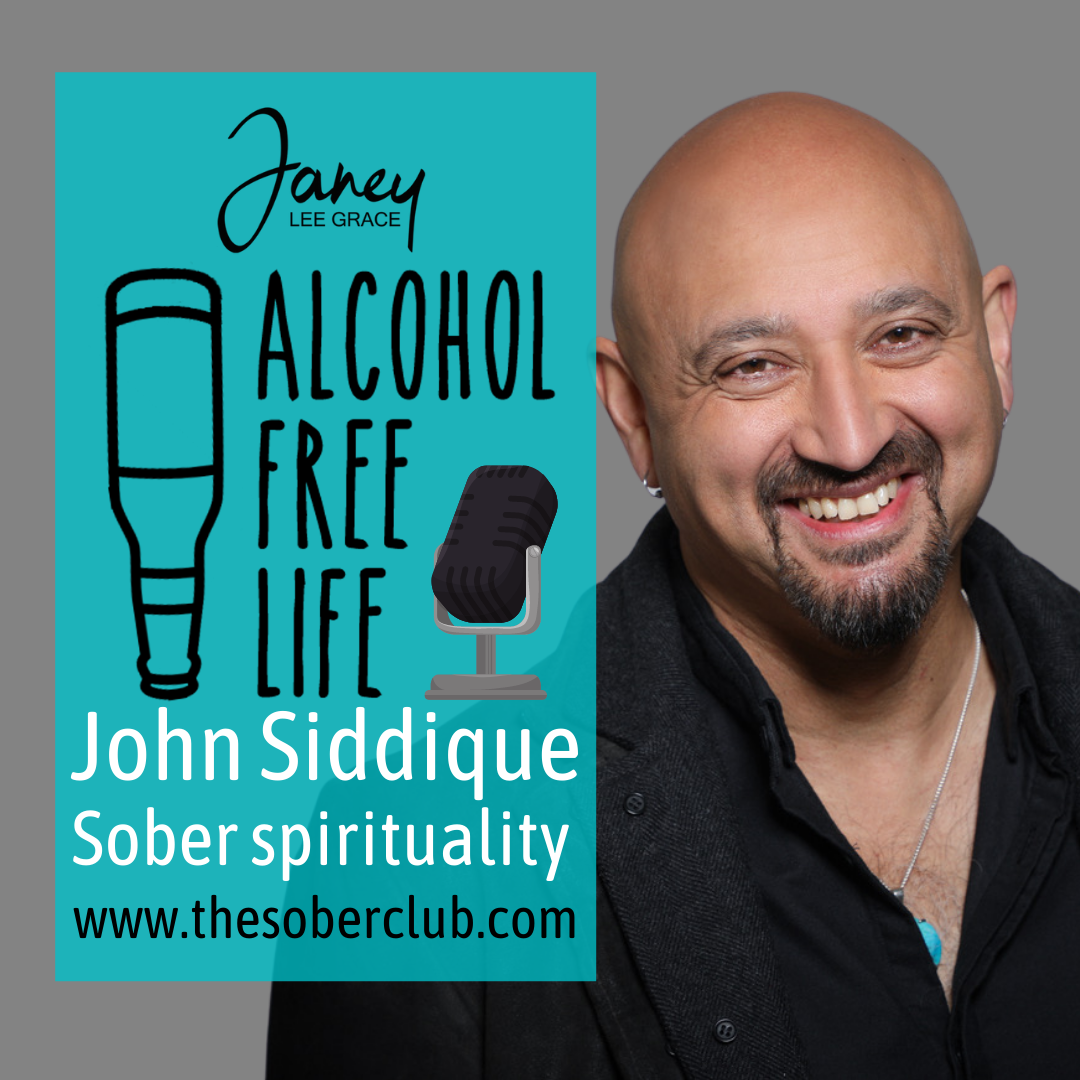 147: John Siddique on spirituality & Sobriety